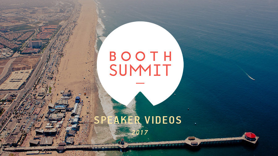 Booth Summit 2017 Speaker Videos